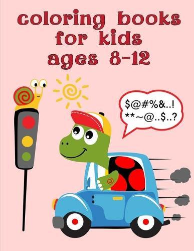 Coloring Books For Kids Ages 8-12: A Funny Coloring Pages for Animal Lovers for Stress Relief & Relaxation