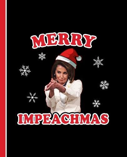 Merry Impeachmas: A Composition Book for a fan of Democracy, the Constitution, and Powerful Women (now with extra snowflakes!)