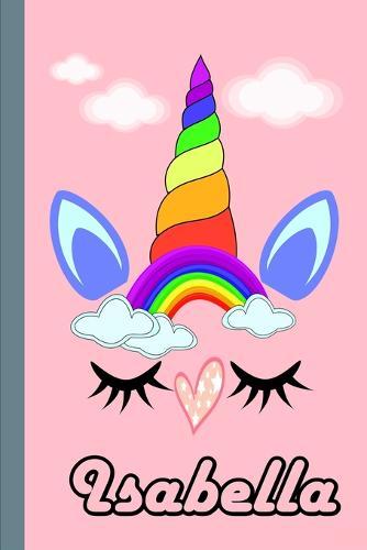 Isabella: Personalized Unicorn Sketchbook For Girls With Pink Name: Isabella: Personalized Unicorn Sketchbook For Girls With Pink Name Doodle, Sketch, Create!