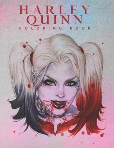 Harley Quinn Coloring Book: Harley Quinn Coloring Book for Adults, Activity Book, Great Starter Book with Fun, Easy, and Relaxing Coloring Pages - 50 Pages - 8.5 x 11