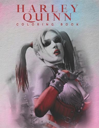 Harley Quinn Coloring Book: Harley Quinn Coloring Book for Adults, Activity Book, Great Starter Book with Fun, Easy, and Relaxing Coloring Pages - 50 Pages - 8.5 x 11