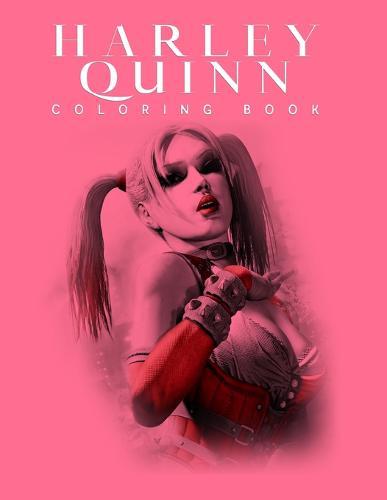Harley Quinn Coloring Book: Harley Quinn Coloring Book for Adults, Activity Book, Great Starter Book with Fun, Easy, and Relaxing Coloring Pages - 50 Pages - 8.5 x 11