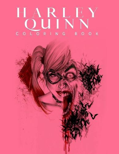 Harley Quinn Coloring Book: Harley Quinn Coloring Book for Adults, Activity Book, Great Starter Book with Fun, Easy, and Relaxing Coloring Pages - 50 Pages - 8.5 x 11