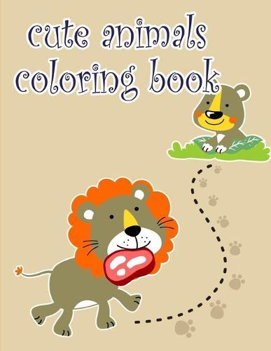 Cute Animals Coloring Book: A Coloring Pages with Funny design and Adorable Animals for Kids, Children, Boys, Girls