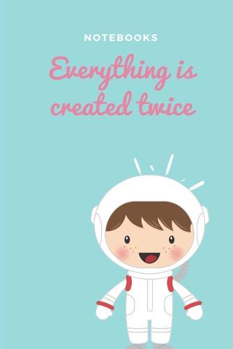Everthing is Created Twice: Journey For Mindful Affirmations for Kids and Notebook for Note Mindfulness Practicing and Gratitude During daily environments