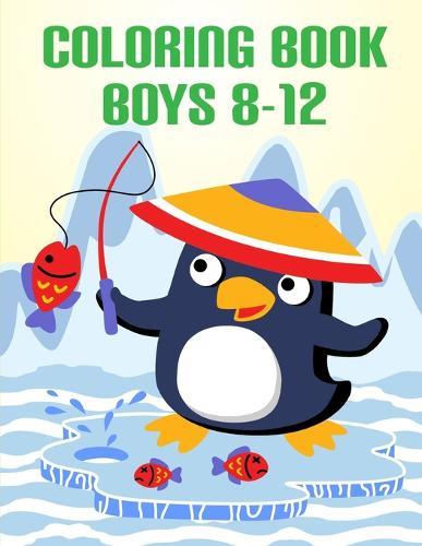 Coloring Book Boys 8-12: Coloring Pages, Relax Design from Artists for Children and Adults