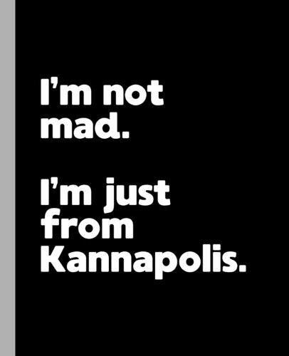 I'm not mad. I'm just from Kannapolis.: A Fun Composition Book for a Native Kannapolis, North Carolina NC Resident and Sports Fan
