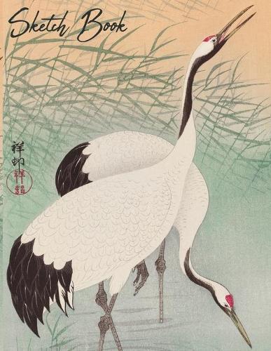 Sketchbook: Japanese Cranes Notebook for Drawing, Doodling, Sketching, Painting, Calligraphy or Writing