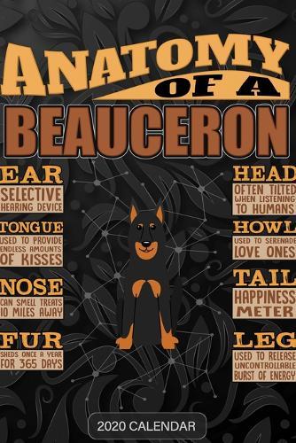 Anatomy Of A Beauceron: Beauceron 2020 Calendar - Customized Gift For Beauceron Dog Owner