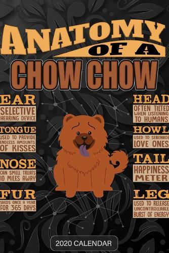 Anatomy Of A Chow Chow: Chow Chow 2020 Calendar - Customized Gift For Chow Chow Dog Owner