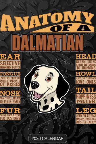 Anatomy Of A Dalmatian: Dalmatian 2020 Calendar - Customized Gift For Dalmatian Dog Owner