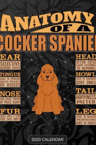 Anatomy Of A English Cocker Spaniel: English Cocker Spaniel 2020 Calendar - Customized Gift For English Cocker Spaniel Dog Owner