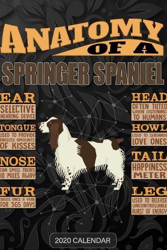 Anatomy Of A English Springer Spaniel: English Springer Spaniel 2020 Calendar - Customized Gift For English Springer Spaniel Dog Owner