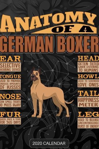Anatomy Of A German Boxer: Boxer 2020 Calendar - Customized Gift For Boxer Dog Owner