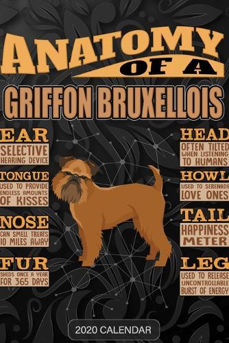 Anatomy Of A Griffon Bruxellois: Griffon Bruxellois 2020 Calendar - Customized Gift For Griffon Bruxellois Dog Owner