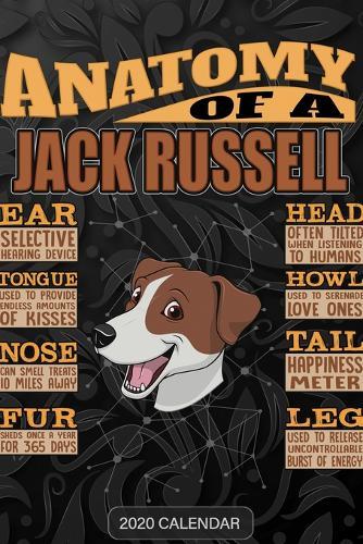 Anatomy Of A Jack Russell Terrier Jack Russell JRT Jack face: Jack Russell Terrier 2020 Calendar - Customized Gift For Jack Russell Terrier Dog Owner