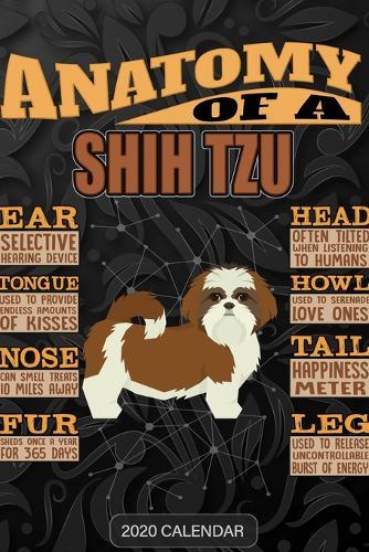 Anatomy Of A Shih Tzu: Shih Tzu 2020 Calendar - Customized Gift For Shih Tzu Dog Owner