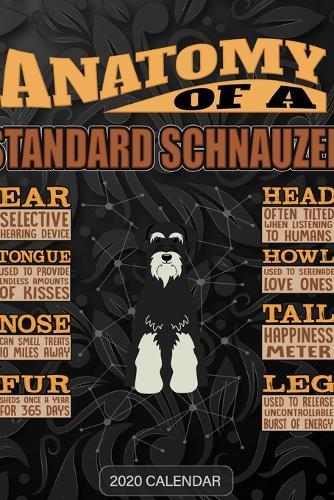 Anatomy Of A Standard Schnauzer: Standard Schnauzer 2020 Calendar - Customized Gift For Standard Schnauzer Dog Owner