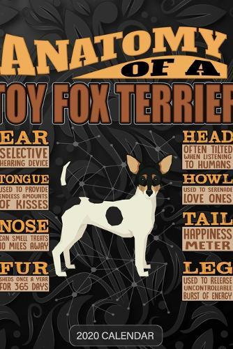 Anatomy Of A Toy Fox Terrier: Toy Fox Terrier 2020 Calendar - Customized Gift For Toy Fox Terrier Dog Owner