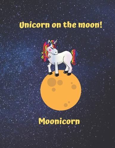 Unicorn on the moon, Moonicorn: unicorn Sketchbook