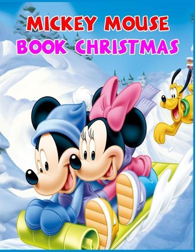 Mickey Mouse Book Christmas: Best Mickey Mouse Coloring Book Exclusive Illustrations For Adults and Kids