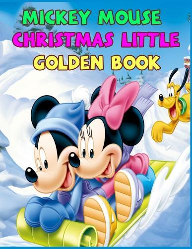 Mickey Mouse Christmas Little Golden Book: Best Mickey Mouse Coloring Book Exclusive Illustrations For Adults and Kids