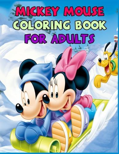 Mickey Mouse Coloring Book For Adults: Best Mickey Mouse Coloring Book Exclusive Illustrations For Adults and Kids