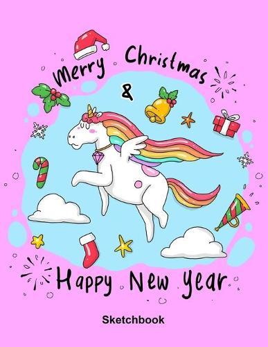 Unicorn Sketchbook: Notebook for Drawing, Writing, Painting, Sketching or Doodling, 120 Pages, 8.5  x 11 . Merry Christmas & Happy New Year Unicorn Sketchbook For Girls