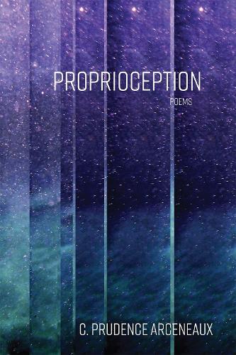 Proprioception: Poems