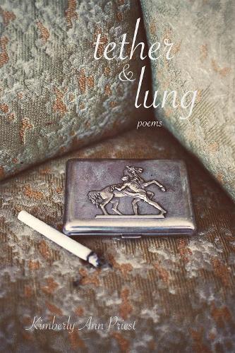 Tether & Lung: Poems