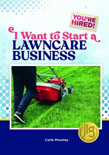 I Want to Start a Lawncare Business