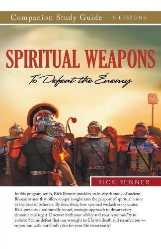 Spiritual Weapons to Defeat the Enemy Study Guide