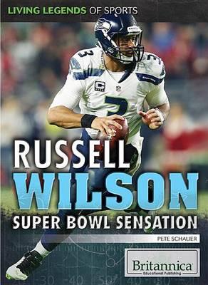 Russell Wilson: Super Bowl Sensation