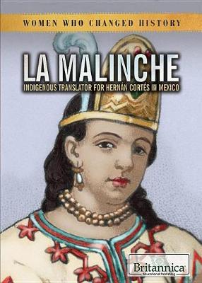 La Malinche: Indigenous Translator for Hernán Cortés in Mexico