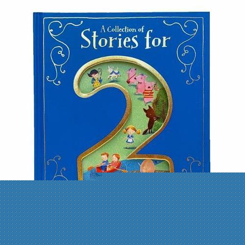 A Collection of Stories for 2 Year Olds