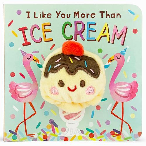 I Like You More Than Ice Cream Puppet Book