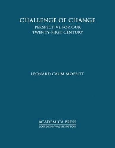 Challenge of Change: Perspective for Our Twenty-First Century