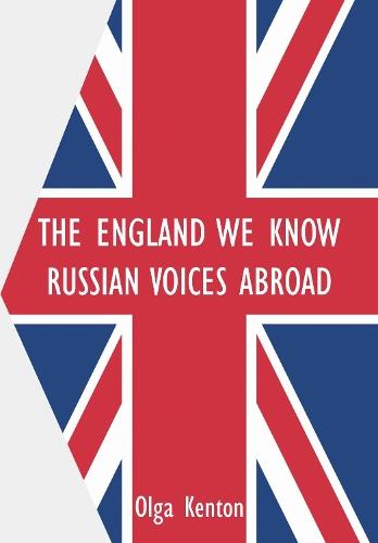 The England We Know: Russian Voices Abroad