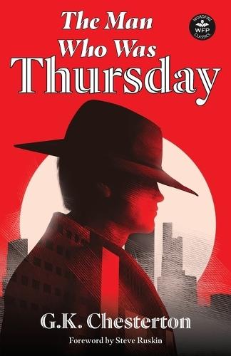 The Man Who Was Thursday: with Foreword by Steve Ruskin
