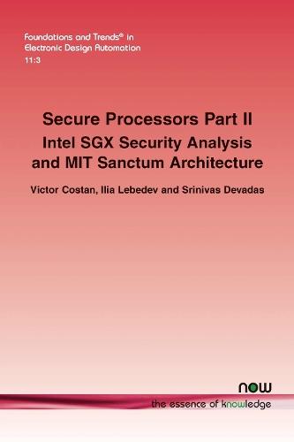 Secure Processors Part II: Intel SGX Security Analysis and MIT Sanctum Architecture