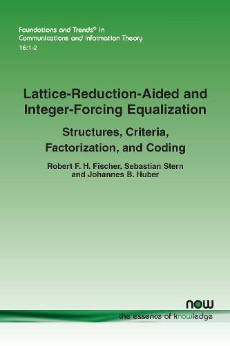 Lattice-Reduction-Aided and Integer-Forcing Equalization: Structures, Criteria, Factorization, and Coding