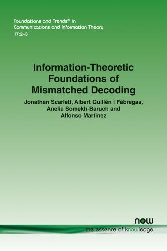 Information-Theoretic Foundations of Mismatched Decoding