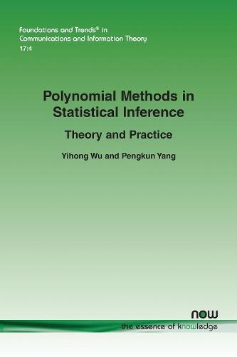 Polynomial Methods in Statistical Inference: Theory and Practice
