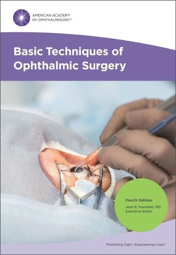 Basic Techniques of Ophthalmic Surgery