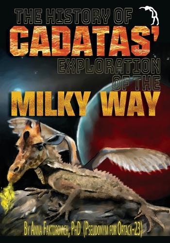 The History of Cadatas' Exploration of the Milky Way
