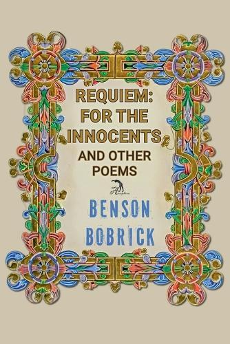 Requiem: For the Innocents: And Other Poems