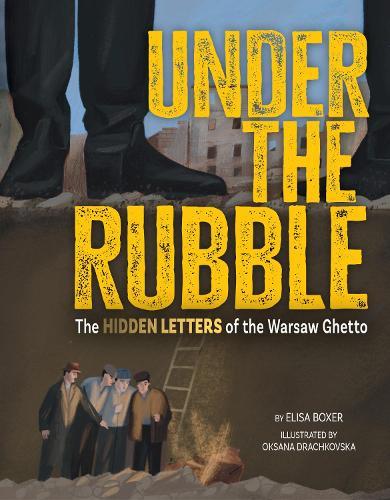 Under the Rubble: The Hidden Letters of the Warsaw Ghetto