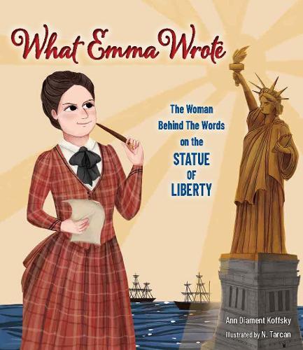 What Emma Wrote: The Woman Behind the Words on the Statue of Liberty