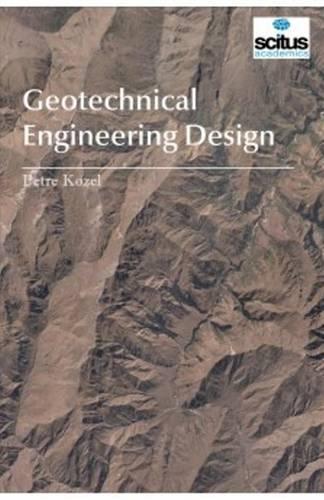 Geotechnical Engineering Design