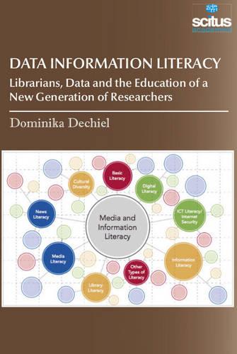 Data Information Literacy: Librarians, Data & the Education of a New Generation of Researchers